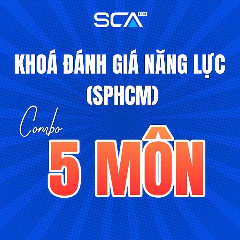 COMBO 5 MÔN.SPHCM-2K8 Khóa luyện thi đánh giá năng lực Sư phạm Hồ Chí Minh